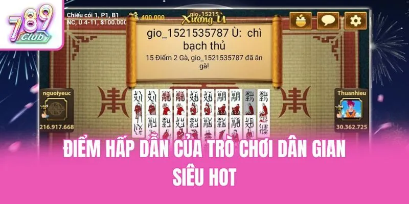 Điểm hấp dẫn của trò chơi dân gian siêu hot